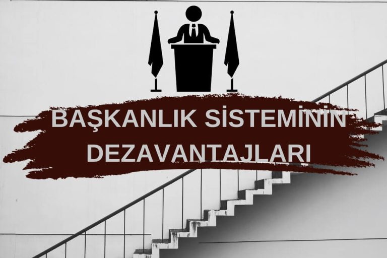 Başkanlık Sisteminin Dezavantajları